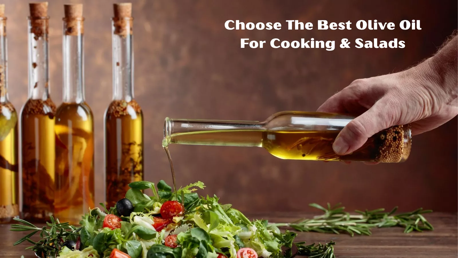 choose-the-best-olive-oil-for-cooking-salads