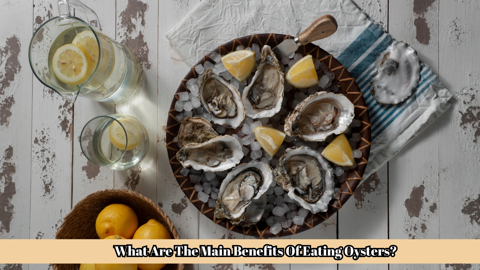 What-Are-The-Main-Benefits-Of-Eating-Oysters