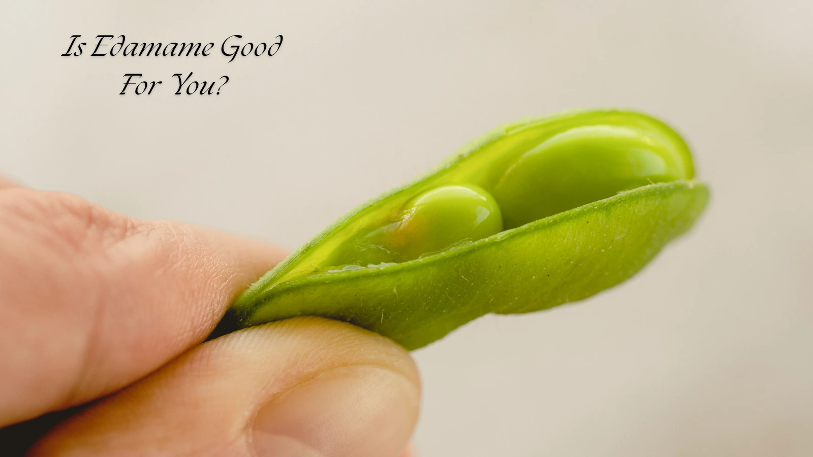 is-edamame-good-for-you