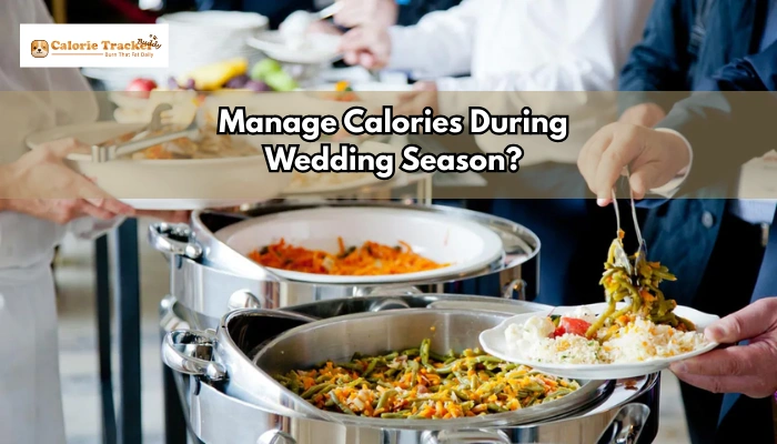 How-To-Manage-Calories-During-Wedding-Season.webp