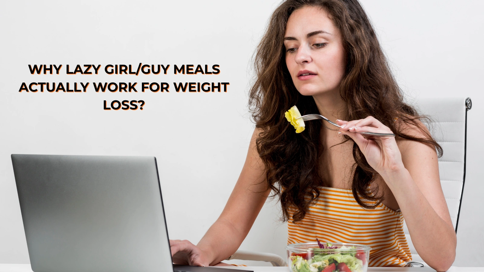 why-lazy-girlguy-meals-actually-work-for-weight-loss
