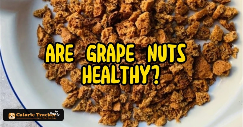 are-grape-nuts-healthy